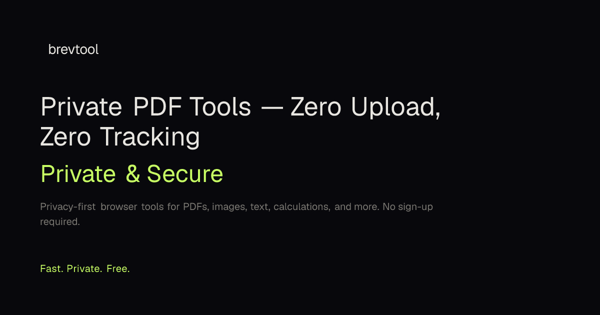 Private PDF Tools — Zero Upload, Zero Tracking | brevtool