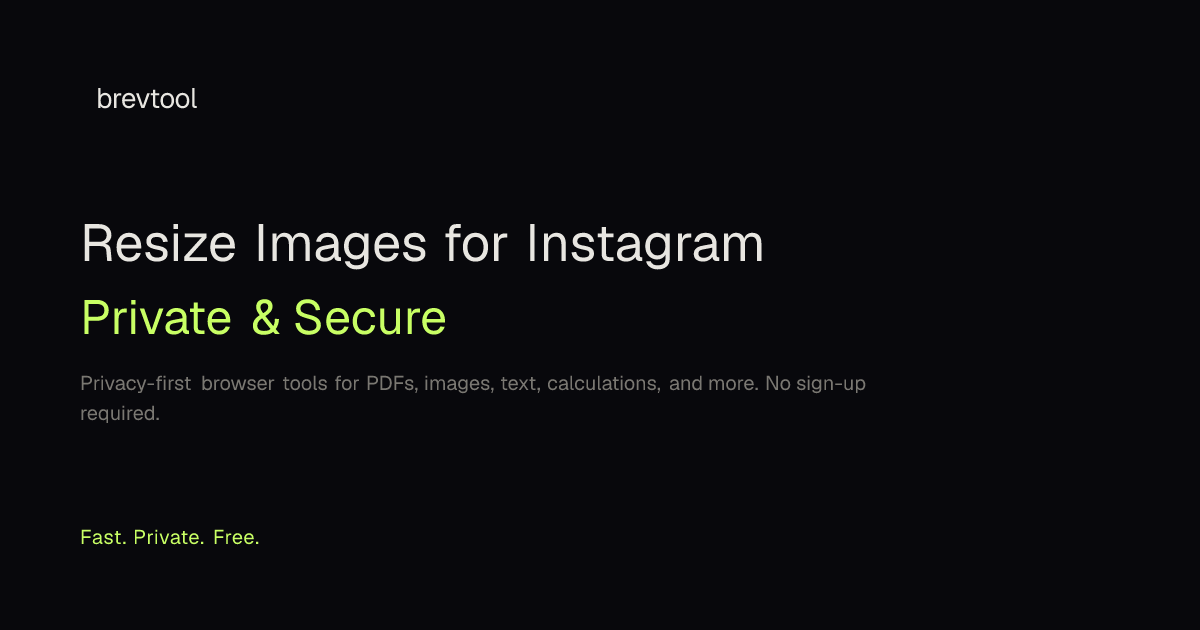 Resize Images for Instagram — Free Online, No Upload | brevtool